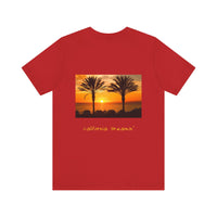 California Dreamin’ - Unisex Jersey Short Sleeve Tee